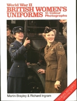 World War II British Women's Uniforms: In Color Photographs 1861264755 Book Cover