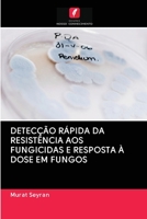 Detecção Rápida Da Resistência Aos Fungicidas E Resposta À Dose Em Fungos 6202902957 Book Cover