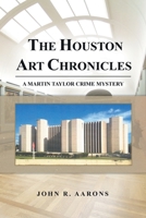 The Houston Art Chronicles 1638124299 Book Cover
