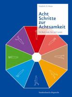 Acht Schritte Zur Achtsamkeit: Ein Buch Zum Tun Und Lassen 3525404328 Book Cover