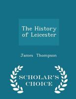 The History of Leicester 1016142870 Book Cover