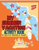 My Summer Vacation Activity Book B0H6P4VV74 Book Cover