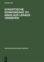 Synoptische Konkordanz Zu Nikolaus Lenaus Versepen 3484380225 Book Cover