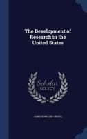 The development of research in the United States - Primary Source Edition 1376836394 Book Cover