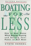 Boating for Less: A Comprehensive Guide to Buying, Owning, and Selling Your Power or Sail Boat 0070282064 Book Cover