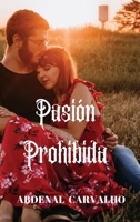 Pasión Prohibida (Spanish Edition) 1715351568 Book Cover