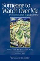 Someone to Watch Over Me - An Essential Guide to Godparenting 1845490762 Book Cover