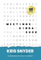 Meetings Kinda Suck 1636806414 Book Cover