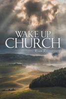 Wake Up Church 1496930592 Book Cover