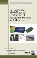 Performance Modeling and Evaluation of Pavement Systems and Materials: Selected Papers from the 2009 Geohunan International Conference, August 3-6, 20 078441047X Book Cover