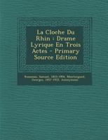 La Cloche Du Rhin: Drame Lyrique En Trois Actes 0274901870 Book Cover