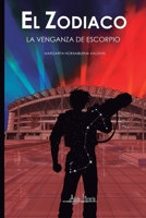 El Zodiaco: la venganza de Escorpio (Spanish Edition) 9564090938 Book Cover