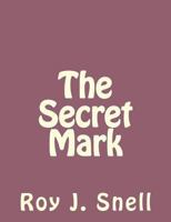 The Secret Mark 1514295121 Book Cover