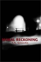 Moral Reckoning 0595198872 Book Cover