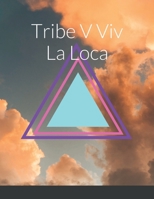 Tribe La Loca 1716016347 Book Cover