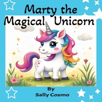 Marty the Magical Unicorn B0GYF6CN4W Book Cover