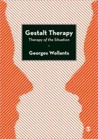 Gestalt Therapy: Therapy of the Situation 0857029851 Book Cover