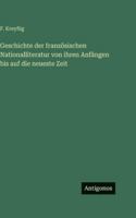 Geschichte der französischen Nationalliteratur von ihren Anfängen bis auf die neueste Zeit 3386442226 Book Cover