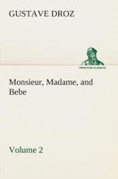 Monsieur, Madame, and Bebe - Volume 02 384950493X Book Cover