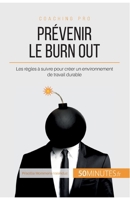 Prévenir le burn out: Les règles à suivre pour créer un environnement de travail durable (Coaching pro) 2806264278 Book Cover