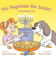 No Naptime for Janie!: A Hanukkah Tale 0990843068 Book Cover