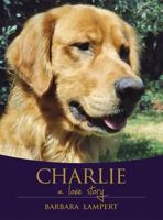 Charlie: A Love Story 1936782251 Book Cover