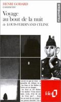 Henri Godard commente Voyage au bout de la nuit de Louis-Ferdinand Céline 2070383504 Book Cover