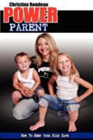Power Parent: How to Keep Your Kids Safe 158736557X Book Cover