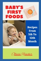Baby's First Foods: Recipes From 5th To 12th Month B0BB5QQ9JC Book Cover