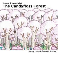 Noona and Nooni visit The Candyfloss Forest 154081131X Book Cover