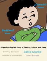 ¿Dormir? Nooo / Bedtime? Nooo: A Spanish-English Story of Family, Culture, and Sleep B0GVP2ZQLK Book Cover