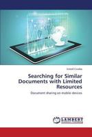Searching for Similar Documents with Limited Resources 3659457817 Book Cover