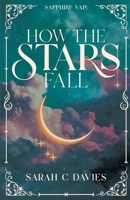 How the Stars Fall (Fables from Sapphire Vale) 1763568822 Book Cover