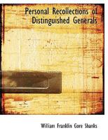 Personal Recollections of Distinguished Generals 1019003057 Book Cover