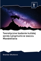 Teoretyczne badanie kulistej sondy Langmuira w osoczu Maxwelliana 6200942846 Book Cover