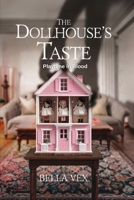 The Dollhouse’s Taste: Playtime in Blood (Bitter Comforts: Terrifying Cozies) B0F283MDS6 Book Cover