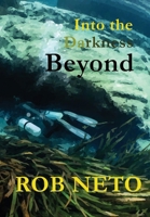 Into the Darkness Beyond 1961612038 Book Cover