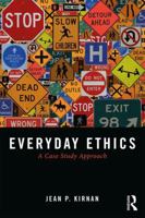 Everyday Ethics: A Case Study Analysis 1138052671 Book Cover