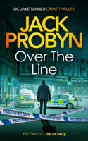 Over the Line: A Gripping Organised Crime Thriller (DC Jake Tanner Crime Thriller) 103670548X Book Cover