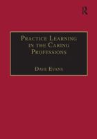Practice Learning in the Caring Professions 1857424220 Book Cover