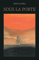 Sous la porte (French Edition) B0G6YM7SN8 Book Cover