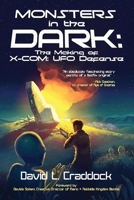 Monsters in the Dark: The Making of X-COM: UFO Defense B09F1BB58F Book Cover