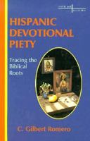 Hispanic Devotional Piety: Tracing the Biblical Roots (Faith and Cultures Series) 1419655493 Book Cover