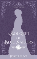 Bouquet of Blue Sailors : Victorian Valentines 1969195045 Book Cover