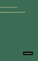 Descrizione itineraria di Roma (Italian Edition) 3563241244 Book Cover