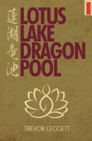 Lotus Lake, Dragon Pool: Further Encounters In Yoga And Zen 1911467026 Book Cover