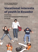 Vocational Interests of Youth in Ecuador: Inventory of the Occupational Preferences of Youth 8323344205 Book Cover
