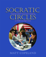 Socratic Circles: Fostering Critical And Creative Thinking In Middle And High School 1571103945 Book Cover