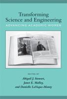 Transforming Science and Engineering: Advancing Academic Women 0472034324 Book Cover