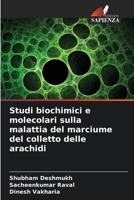 Studi biochimici e molecolari sulla malattia del marciume del colletto delle arachidi 6206095770 Book Cover